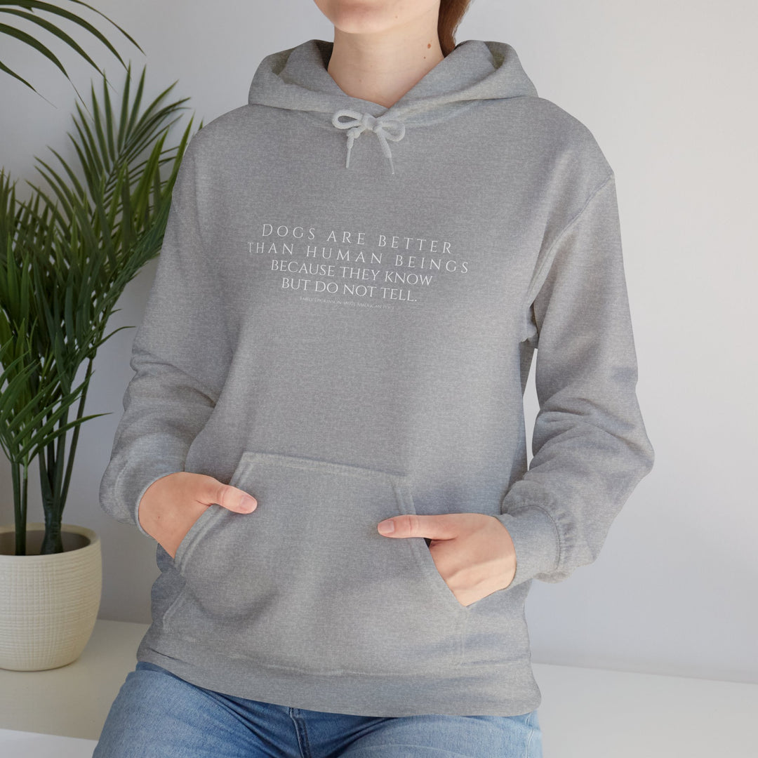 Heavy Blend Hoodie, Dogs are Better by Emily Dickinson