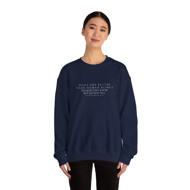 Heavy Crewneck Sweatshirt, Dogs are Better by Emily Dickinson