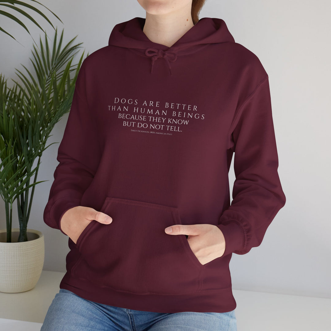 Heavy Blend Hoodie, Dogs are Better by Emily Dickinson