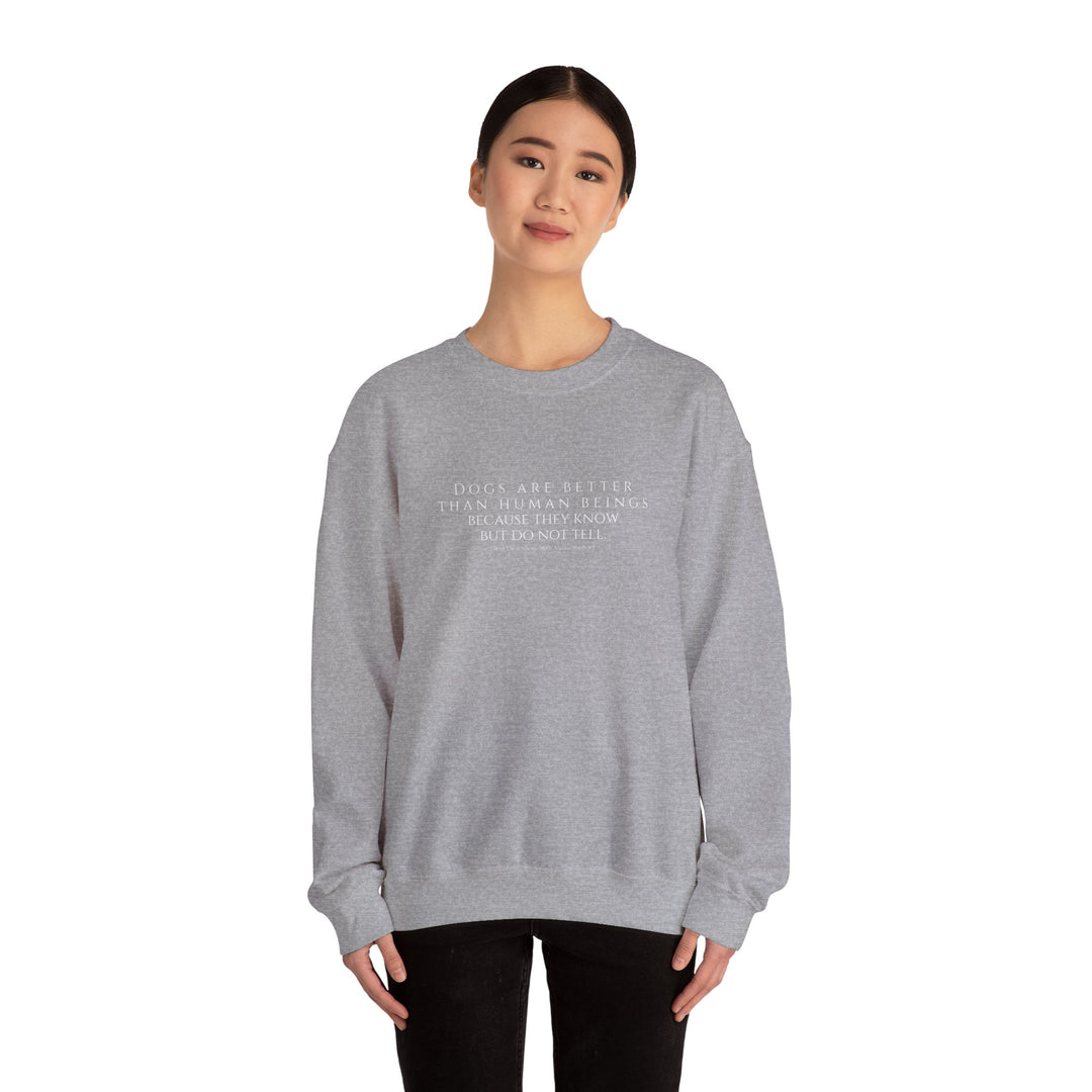 Heavy Crewneck Sweatshirt, Dogs are Better by Emily Dickinson