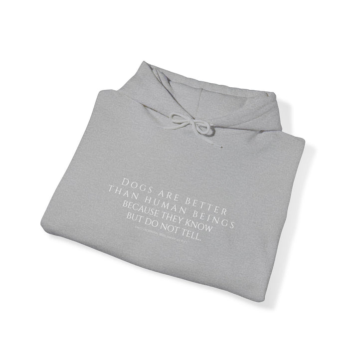 Heavy Blend Hoodie, Dogs are Better by Emily Dickinson