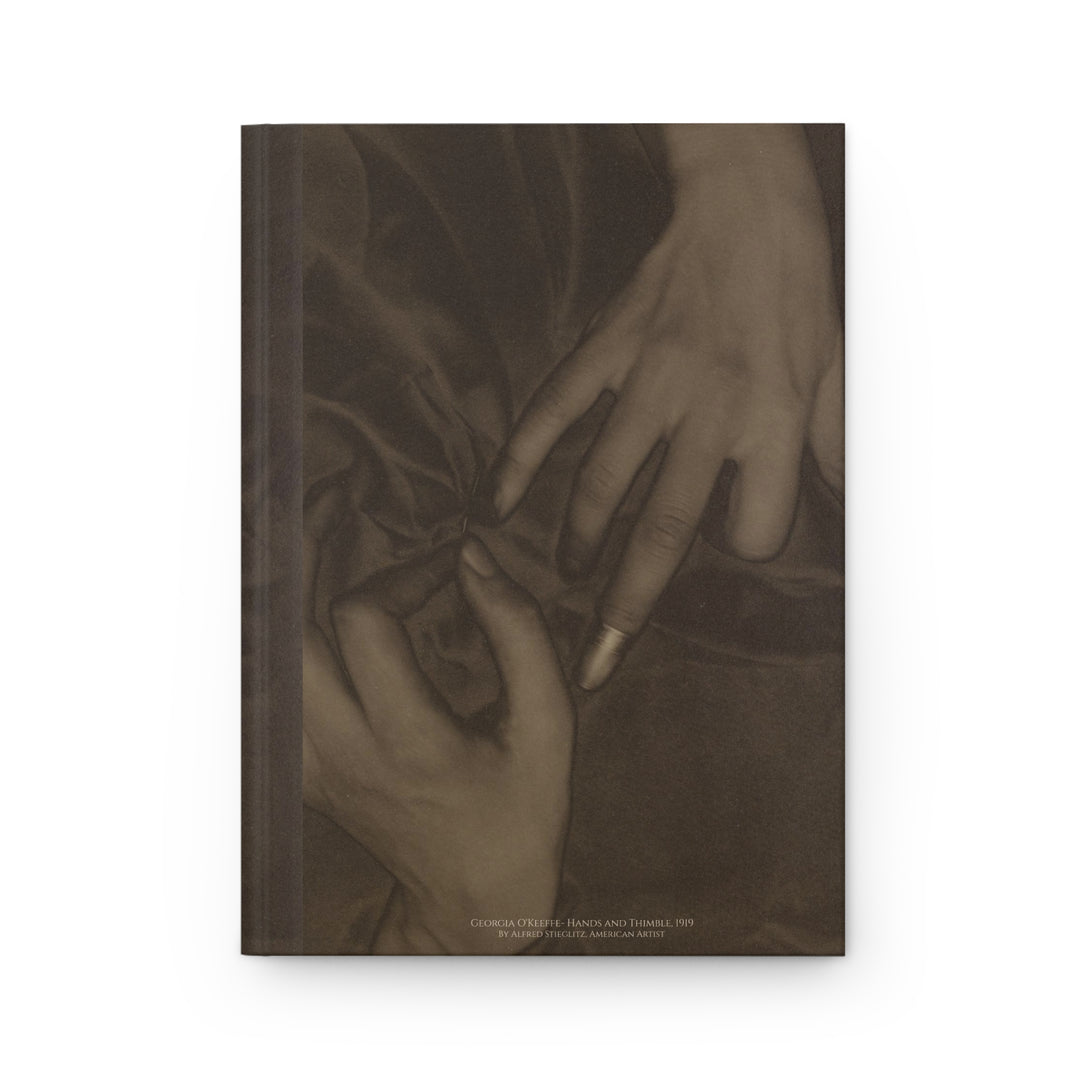 Hardcover Journal, Georgia O'Keeffe- Hands and Thimble by Alfred Stieglitz