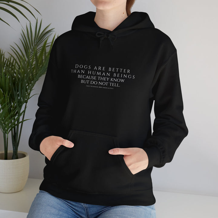 Heavy Blend Hoodie, Dogs are Better by Emily Dickinson