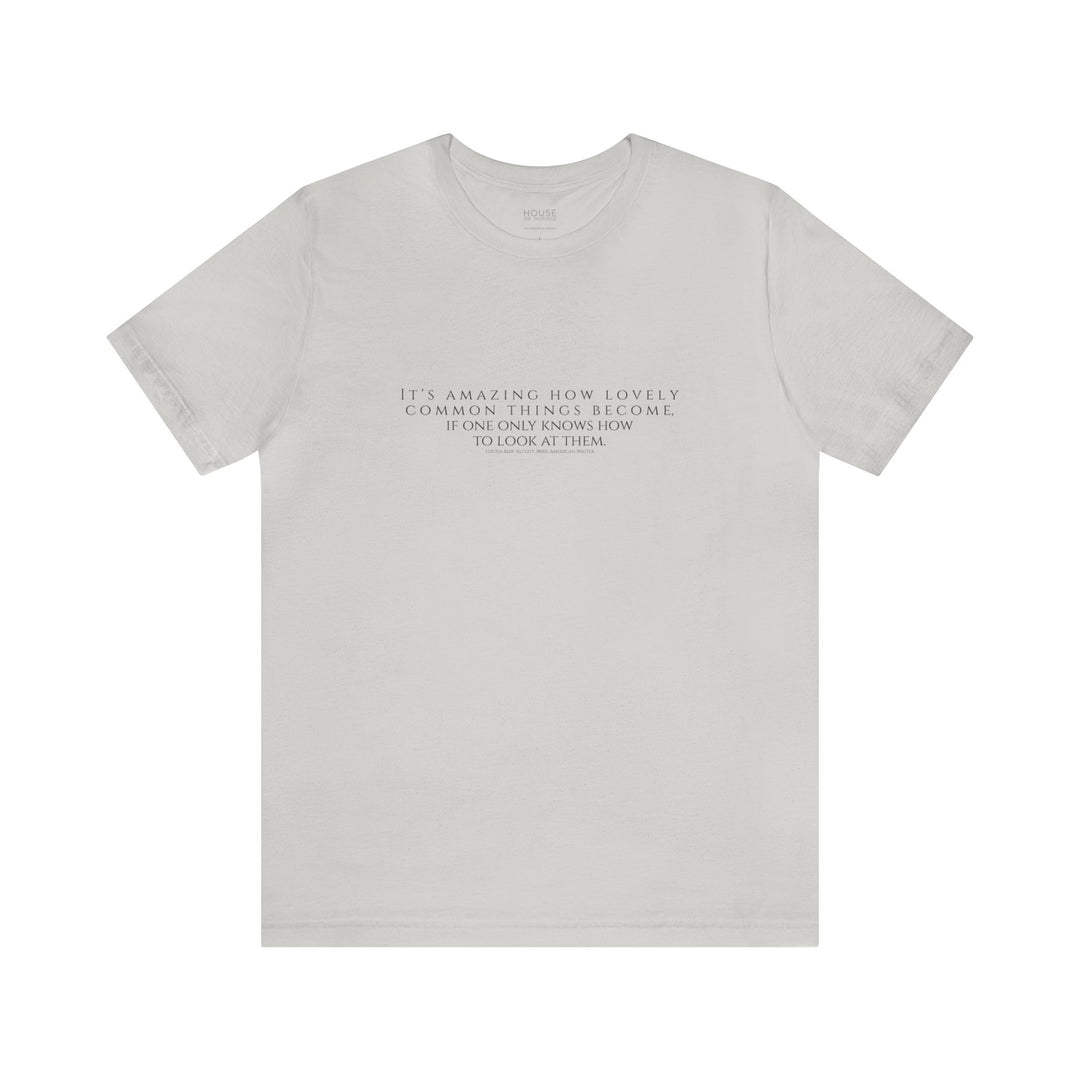 Jersey Tee, It's Amazing... by Louisa May Alcott