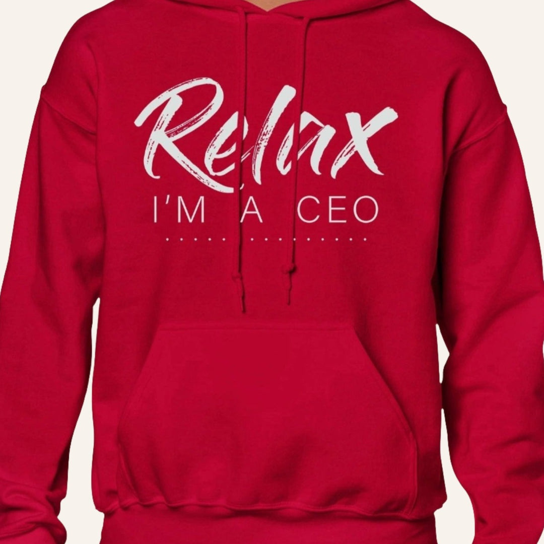 Unisex Hoodie, Relax I'm a CEO